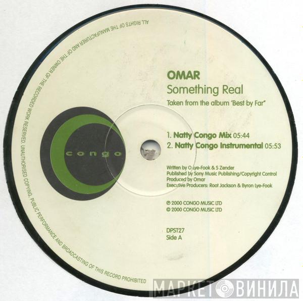 Omar - Something Real