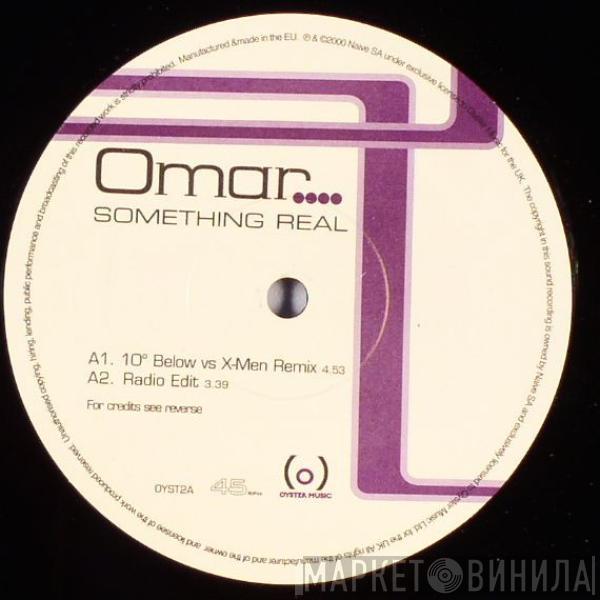 Omar - Something Real