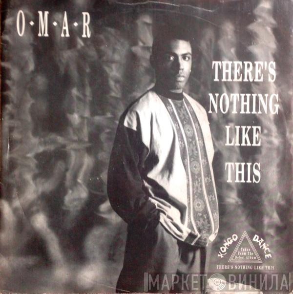  Omar  - There's Nothing Like This