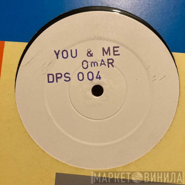 Omar - You And Me