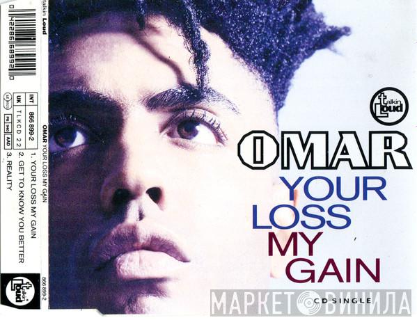  Omar  - Your Loss My Gain
