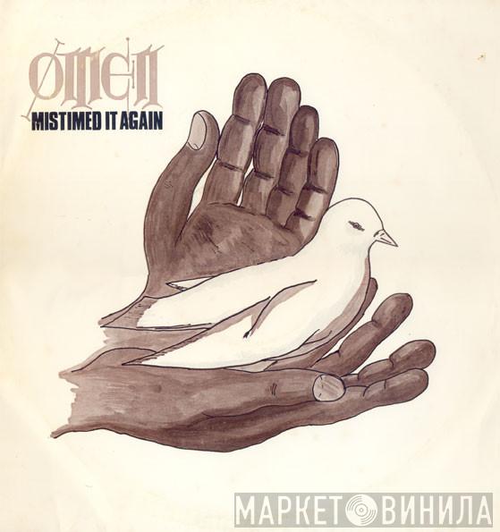 Omen  - Mistimed It Again