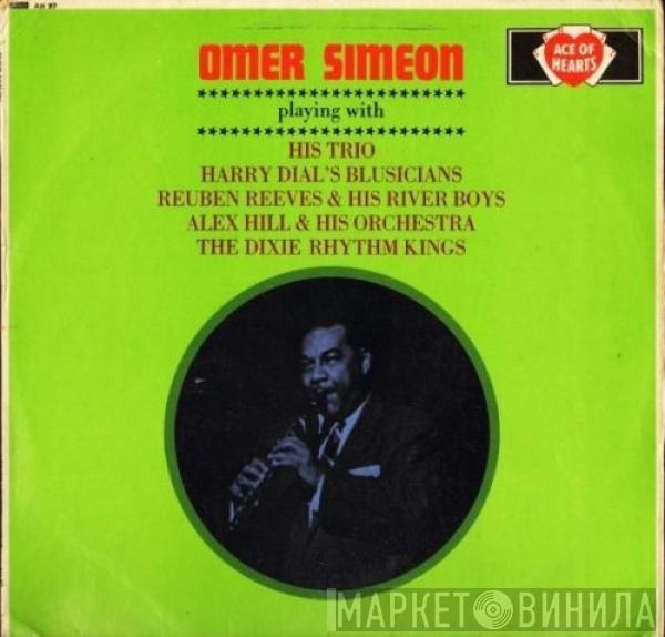 Omer Simeon - Playing With His Trio, Harry Dial's Blusicians, Rueben Reeves & His River Boys, Alex Hill & His Orchestra, The Dixie Rhythm Kings