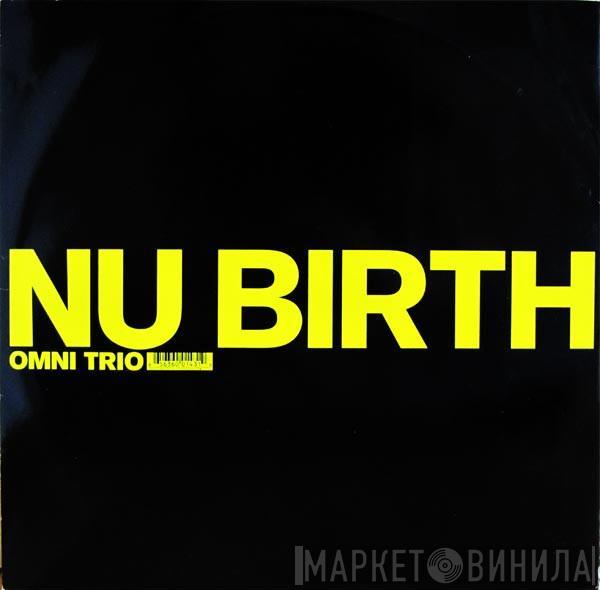 Omni Trio - Nu Birth / Breakbeat Etiquette