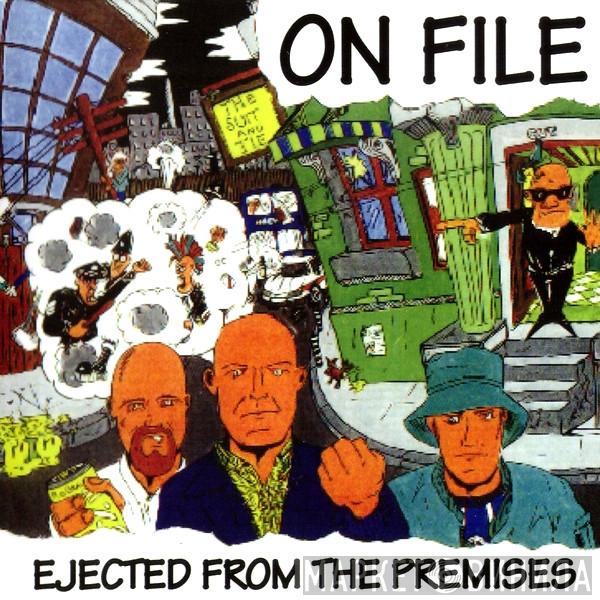 On File - Ejected From The Premises