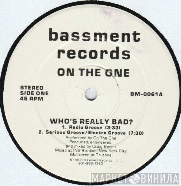 On The One - Who's Really Bad?