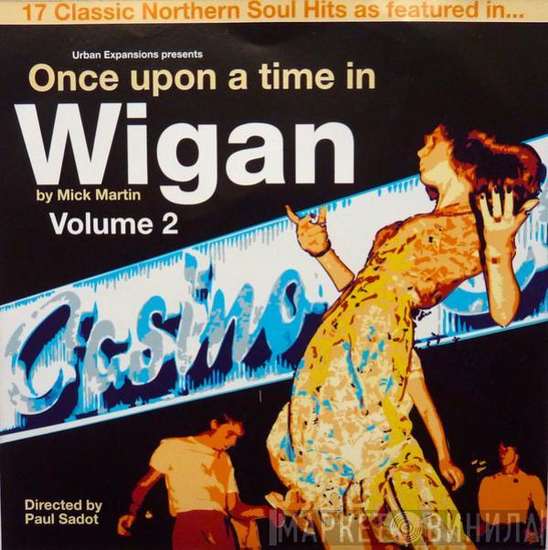  - Once Upon A Time In Wigan By Mick Martin - Volume 2