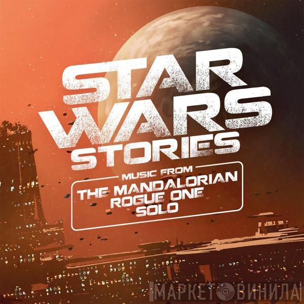 Ondřej Vrabec, Czech Studio Orchestra - Star Wars Stories: Music From The Mandalorian - Rogue One - Solo