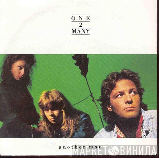  One 2 Many  - Another Man