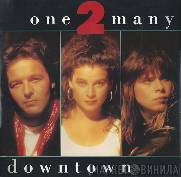  One 2 Many  - Downtown