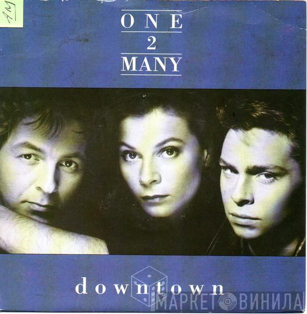 One 2 Many - Downtown