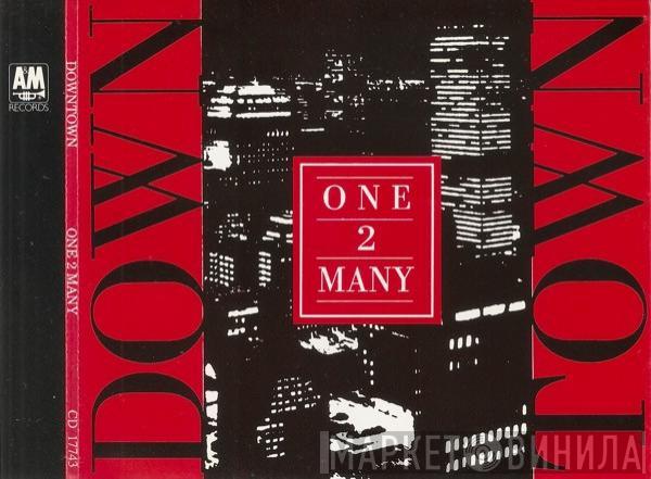  One 2 Many  - Downtown