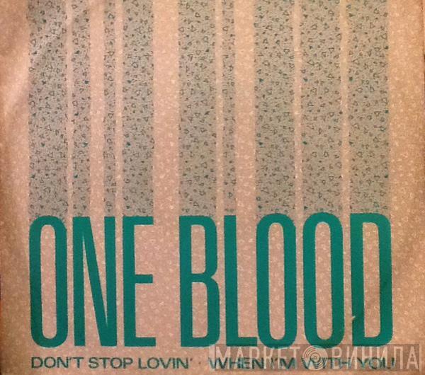 One Blood - Don't Stop Lovin' / When I'm With You