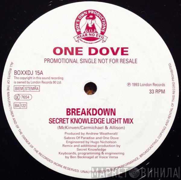  One Dove  - Breakdown (The Secret Knowledge Remixes)
