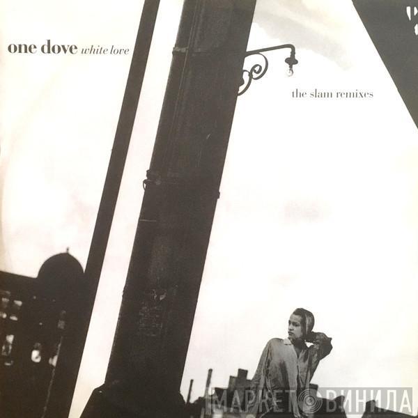 One Dove - White Love (The Slam Remixes)