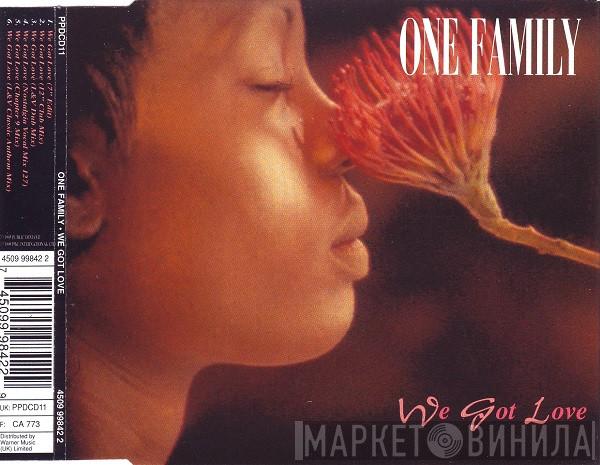  One Family  - We Got Love
