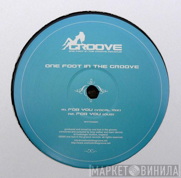 One Foot In The Groove - For You / Vibes