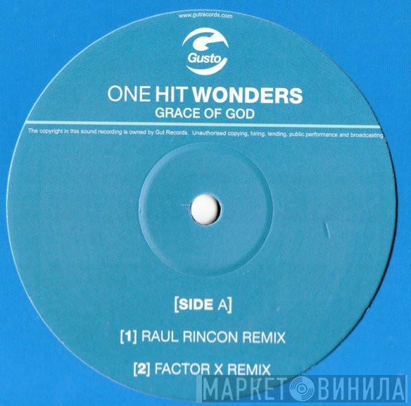  One Hit Wonders   - Grace Of God