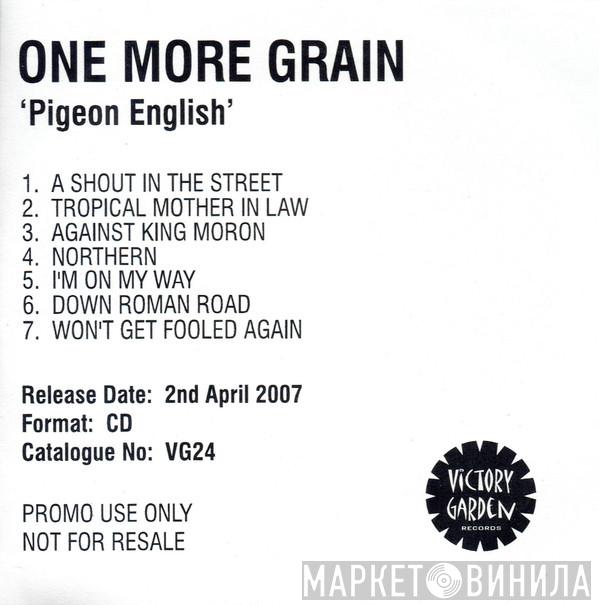 One More Grain - Pigeon English