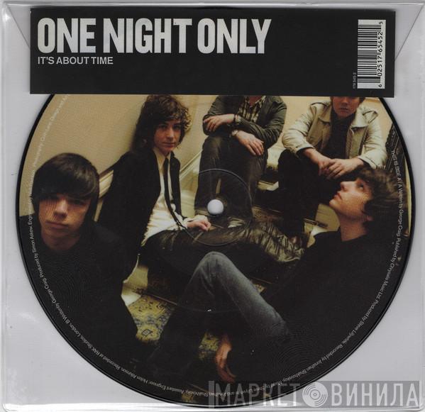 One Night Only - It's About Time