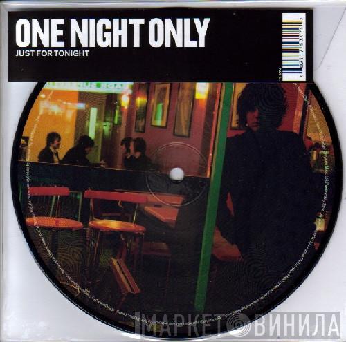 One Night Only - Just For Tonight