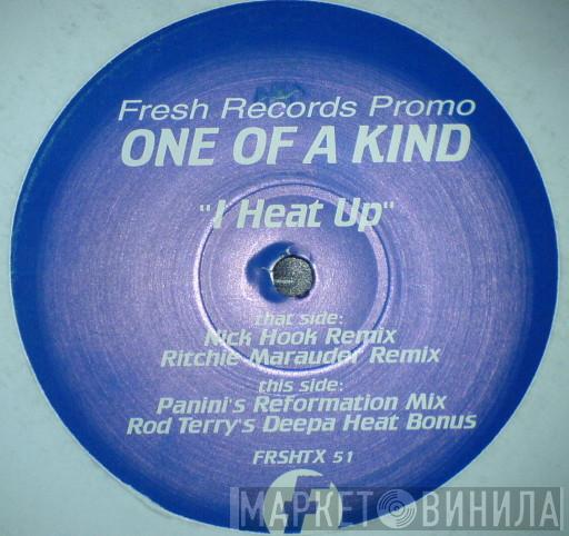 One Of A Kind - I Heat Up