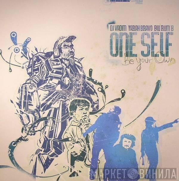  One Self  - Be Your Own