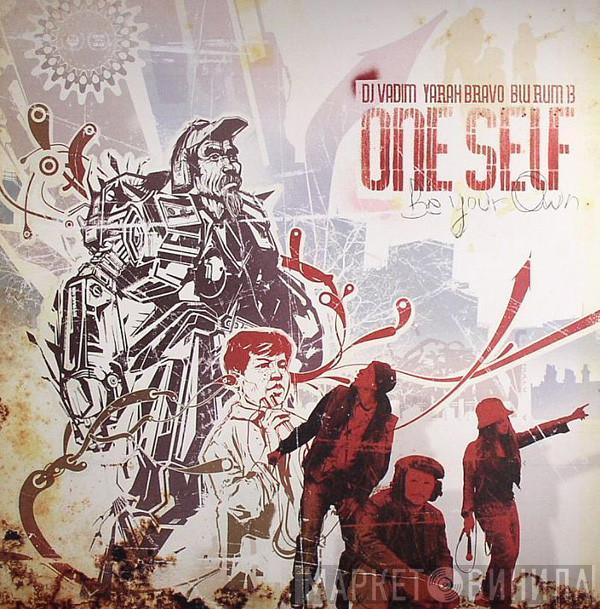  One Self  - Be Your Own