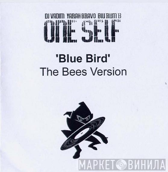  One Self  - Blue Bird (The Bees Version)