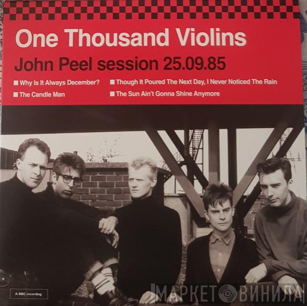 One Thousand Violins - John Peel Session 25.09.85