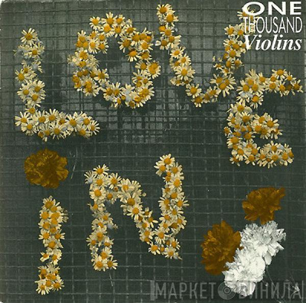  One Thousand Violins  - Locked Out Of The Love-In