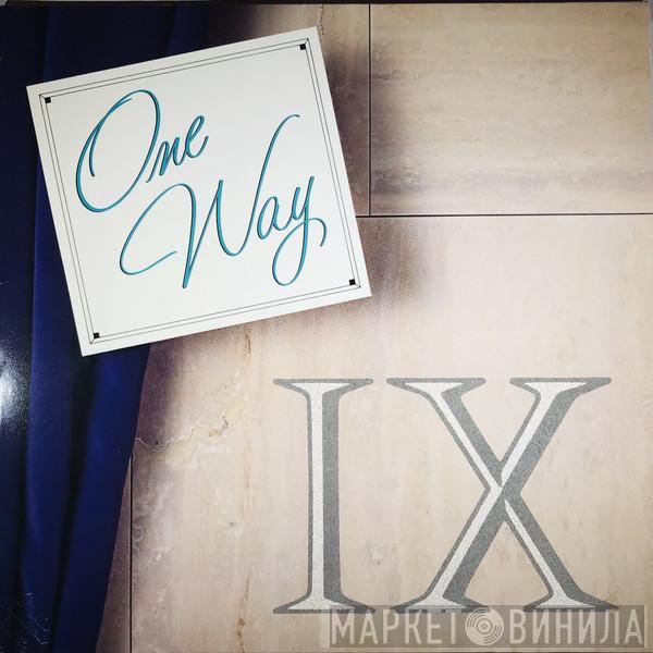 One Way  - One Way IX