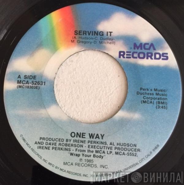  One Way  - Serving It