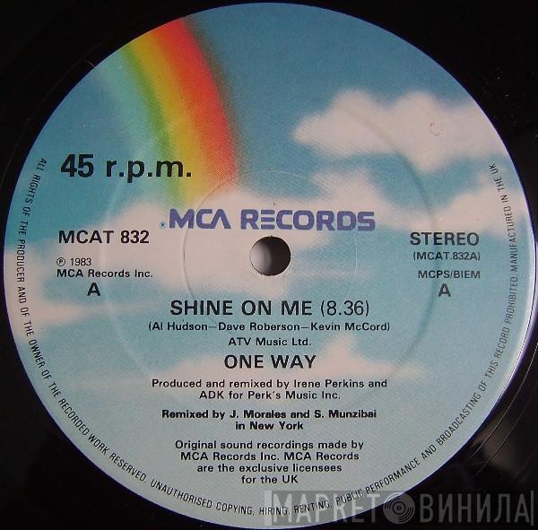 One Way - Shine On Me
