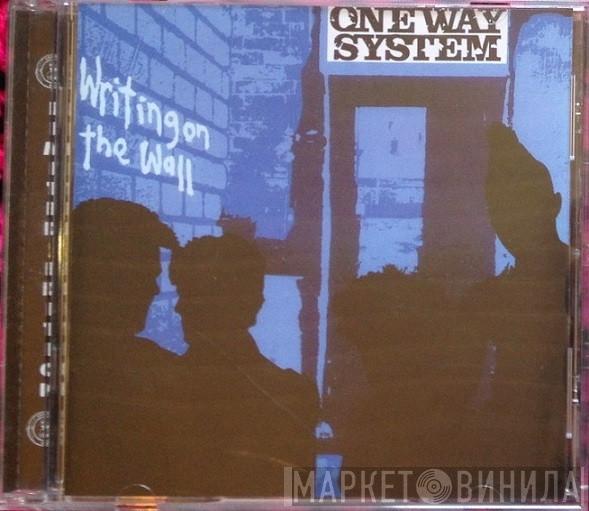 One Way System - Writing On The Wall