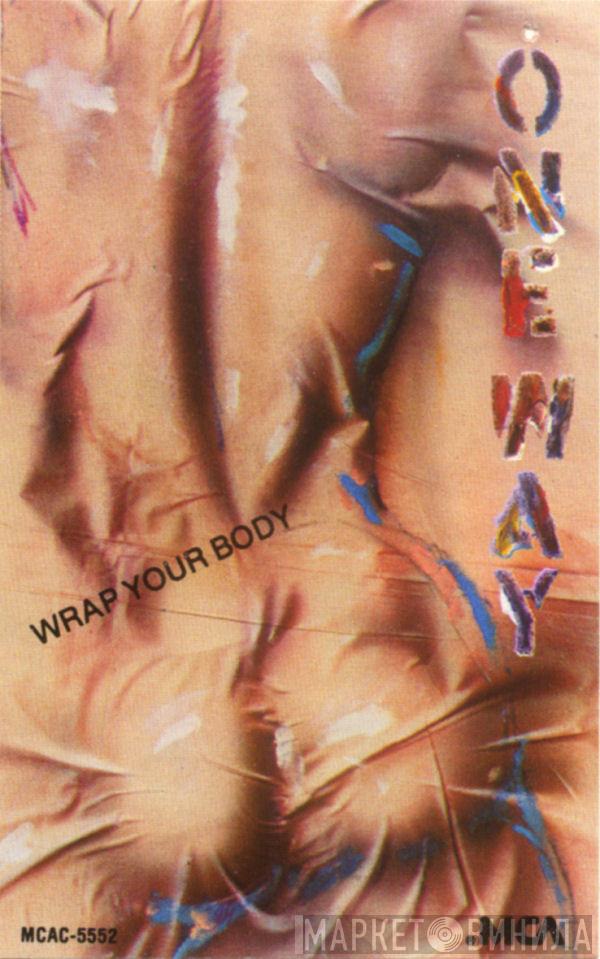  One Way  - Wrap Your Body