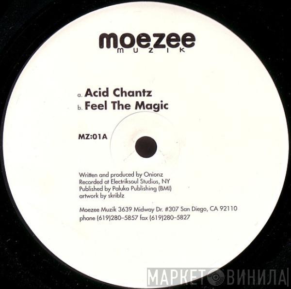 Onionz - Acid Chantz / Feel The Magic