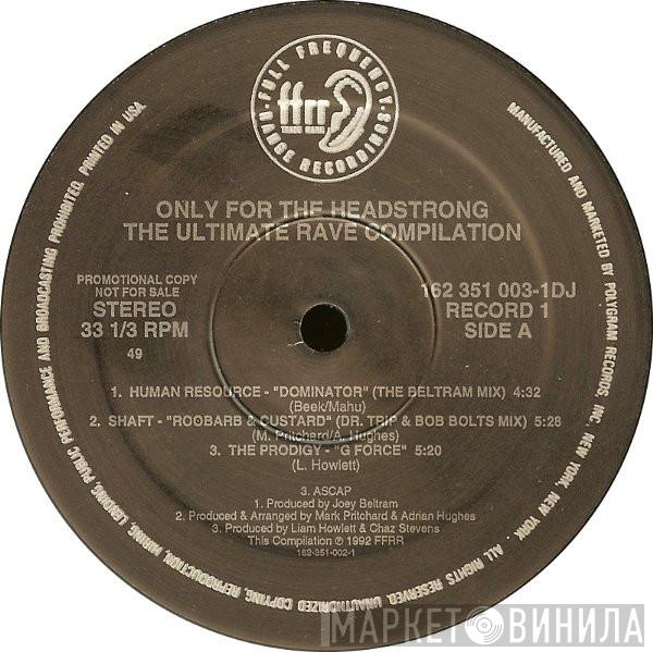  - Only For The Headstrong: The Ultimate Rave Compilation