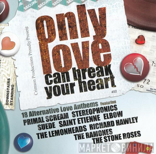  - Only Love Can Break Your Heart