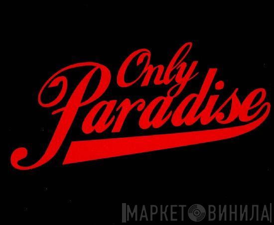 Only Paradise - Help Me