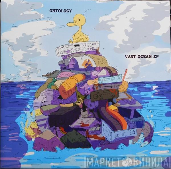 Ontology  - Vast Ocean EP