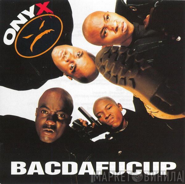 Onyx - Bacdafucup