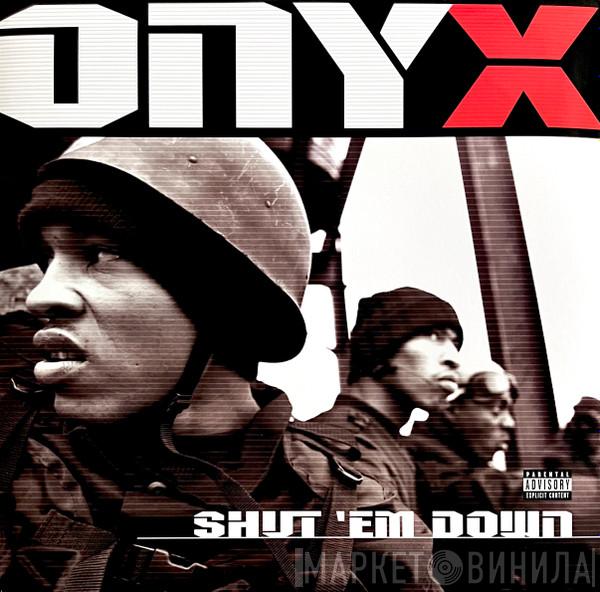 Onyx - Shut 'Em Down