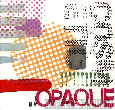 Opaque  - Cosmetic