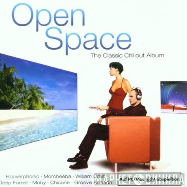  - Open Space - The Classic Chillout Album