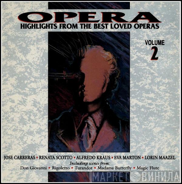  - Opera - Highlights From The Best Loved Operas Volume 2