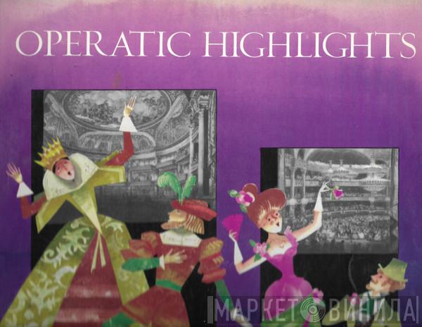  - Operatic Highlights