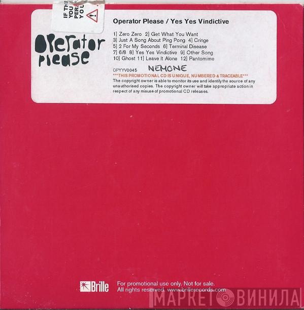 Operator Please - Yes Yes Vindictive