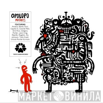  Opolopo  - Mutants