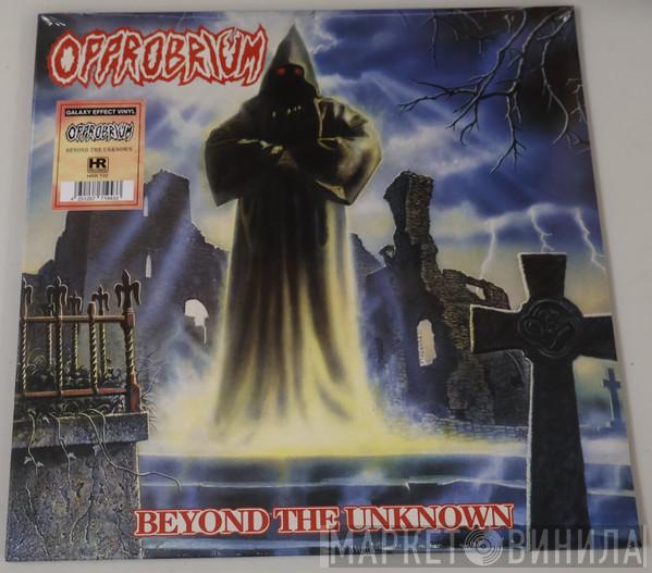 Opprobrium - Beyond The Unknown